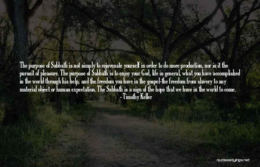 Purpose And Hope Quotes By Timothy Keller Purpose And Hope Quotes By Timothy Keller