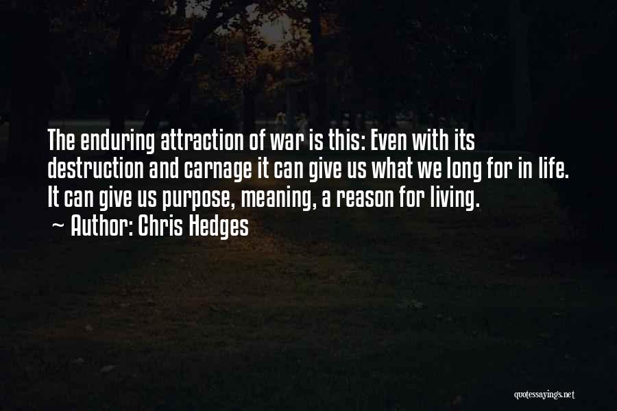 Purpose And Life Quotes By Chris Hedges