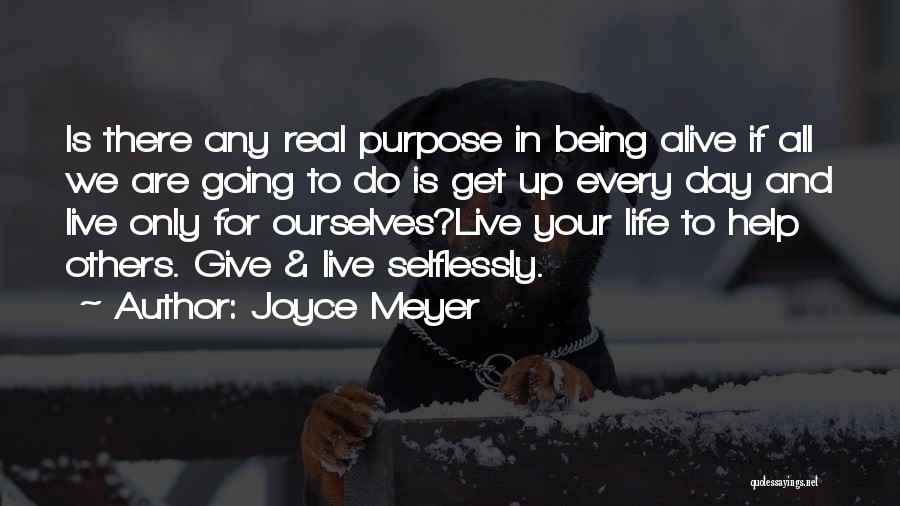 Purpose And Life Quotes By Joyce Meyer