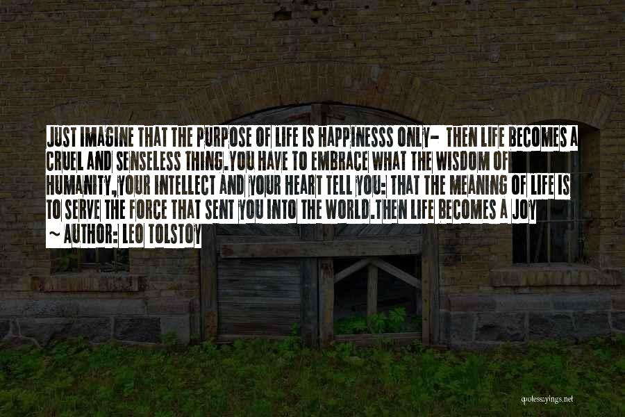 Purpose And Meaning Quotes By Leo Tolstoy