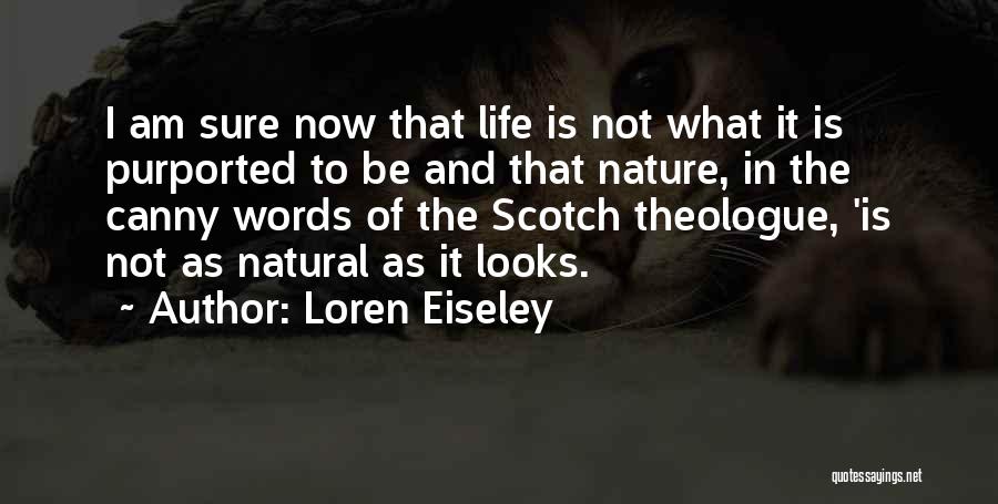 Purpose And Meaning Quotes By Loren Eiseley