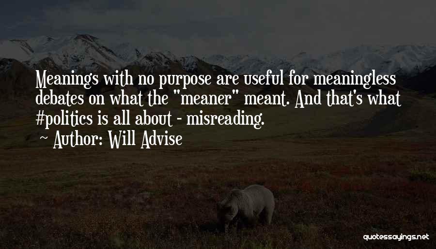 Purpose And Meaning Quotes By Will Advise