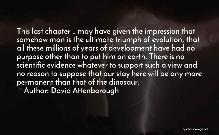 Purpose And Reason Quotes By David Attenborough