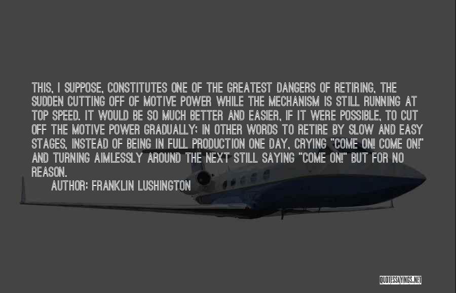 Purpose And Reason Quotes By Franklin Lushington