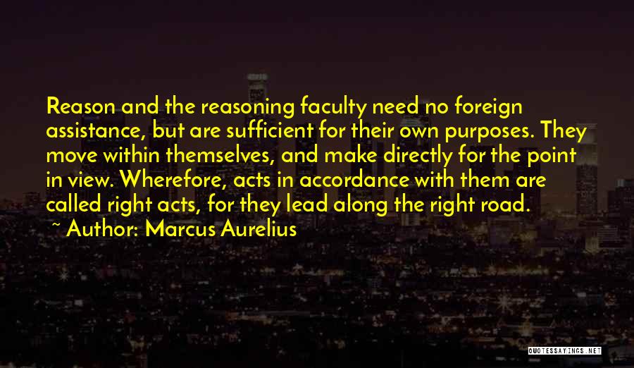 Purpose And Reason Quotes By Marcus Aurelius