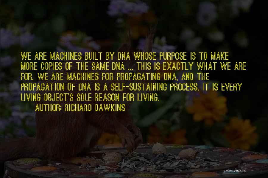 Purpose And Reason Quotes By Richard Dawkins