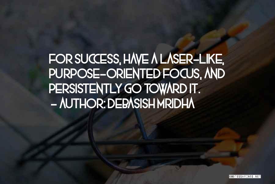 Purpose And Success Quotes By Debasish Mridha