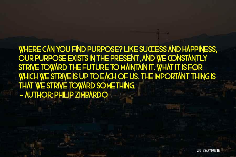 Purpose And Success Quotes By Philip Zimbardo