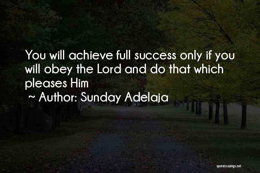 Purpose And Success Quotes By Sunday Adelaja