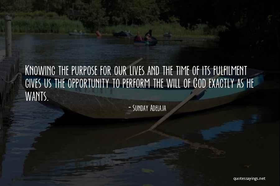 Purpose And Time Quotes By Sunday Adelaja Purpose And Time Quotes By Sunday Adelaja