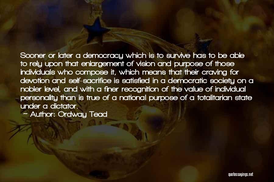 Purpose And Vision Quotes By Ordway Tead