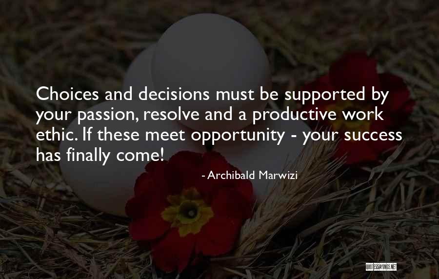 Purpose And Work Quotes By Archibald Marwizi