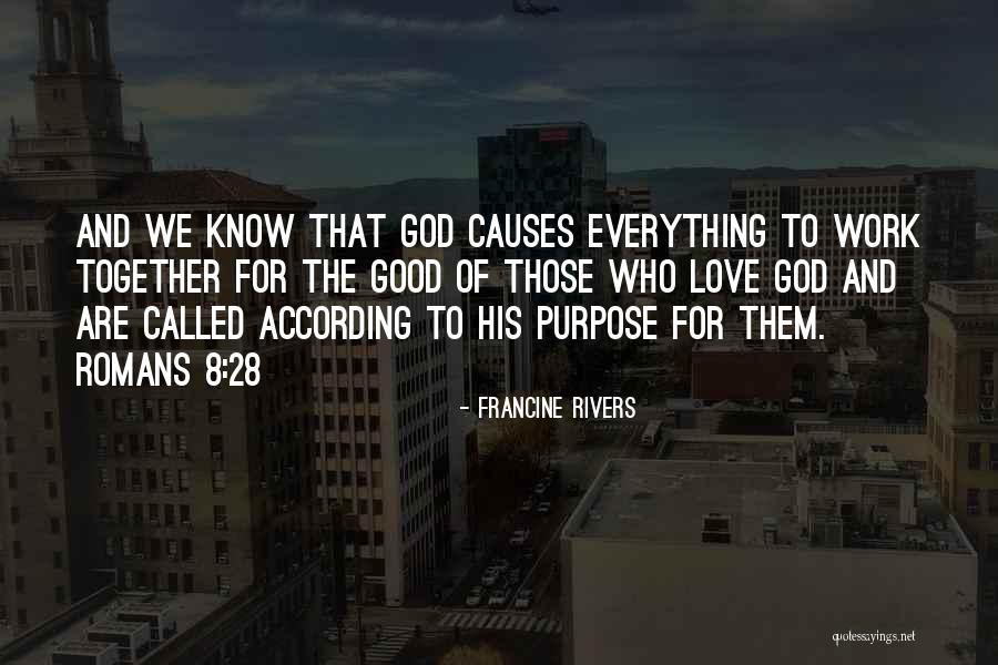 Purpose And Work Quotes By Francine Rivers