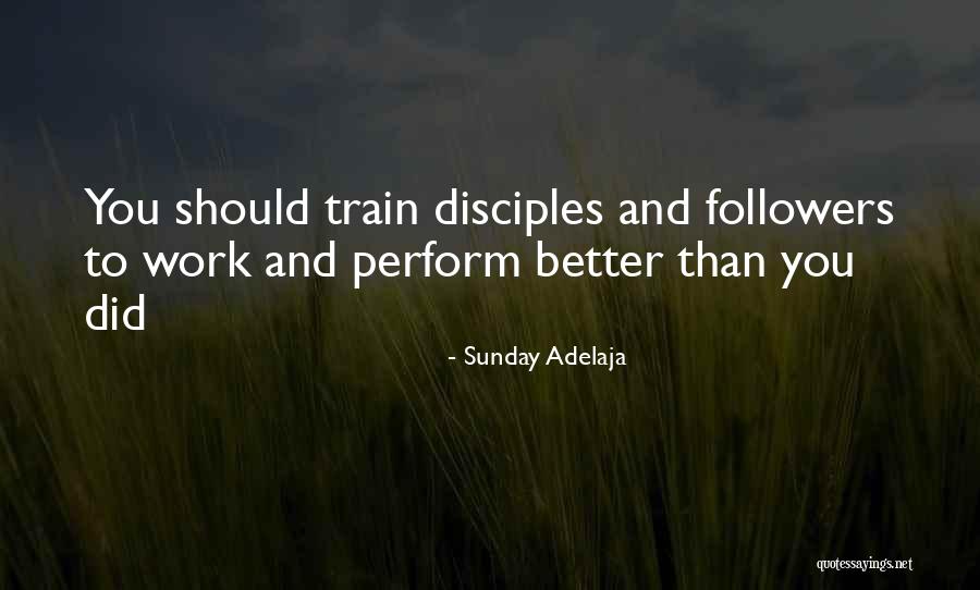 Purpose And Work Quotes By Sunday Adelaja