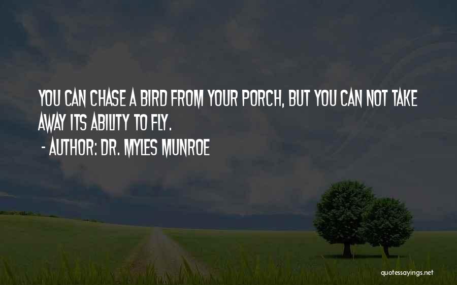 Purpose By Myles Munroe Quotes By Dr. Myles Munroe