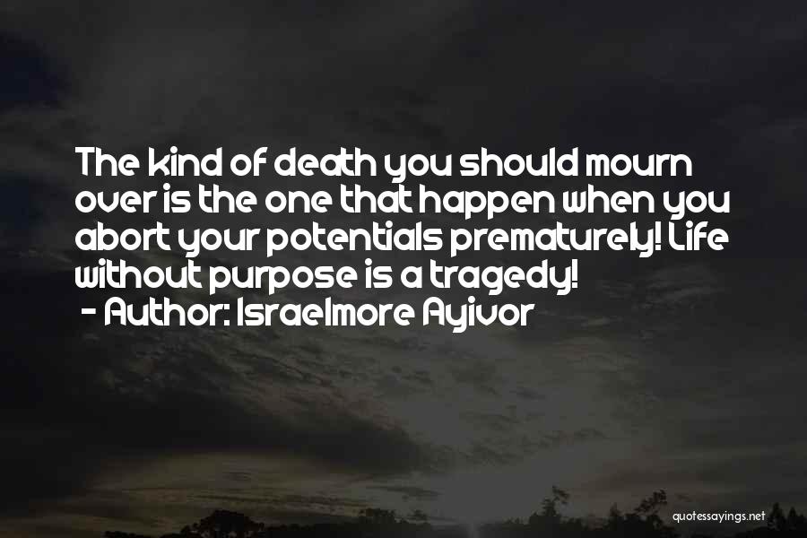 Purpose By Myles Munroe Quotes By Israelmore Ayivor