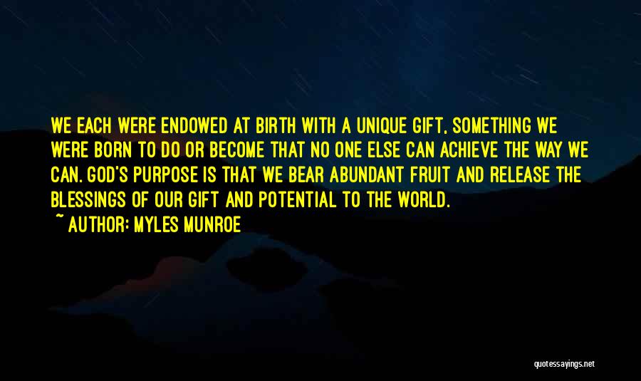 Purpose By Myles Munroe Quotes By Myles Munroe