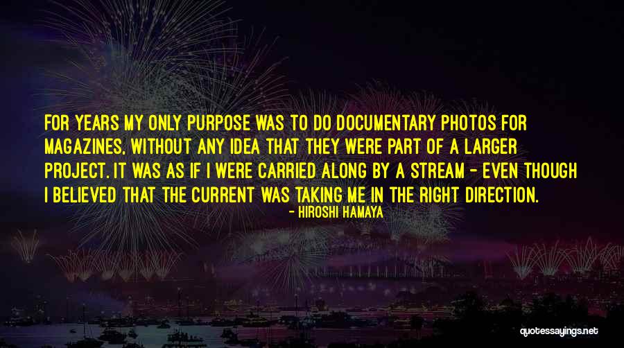 Purpose Direction Quotes By Hiroshi Hamaya Purpose Direction Quotes By Hiroshi Hamaya
