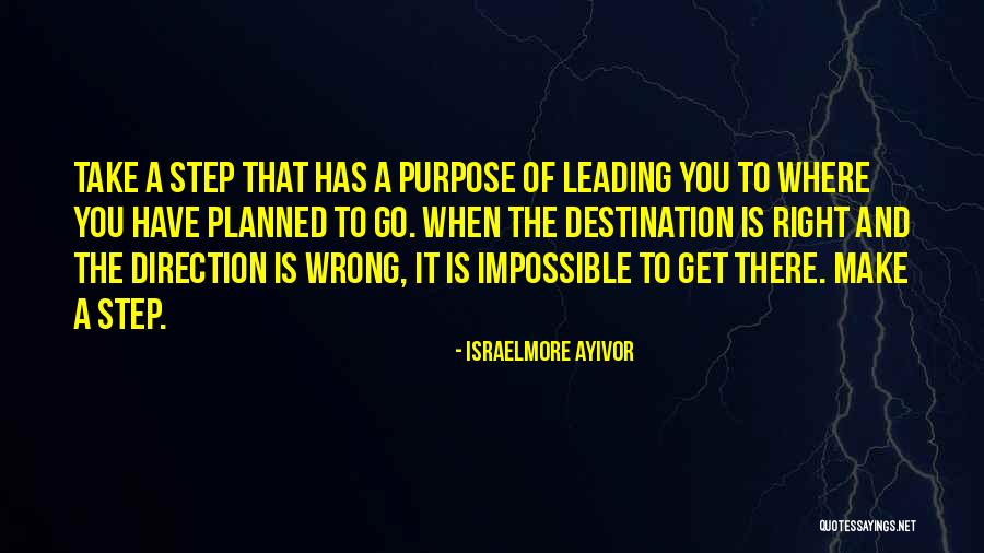 Purpose Direction Quotes By Israelmore Ayivor Purpose Direction Quotes By Israelmore Ayivor