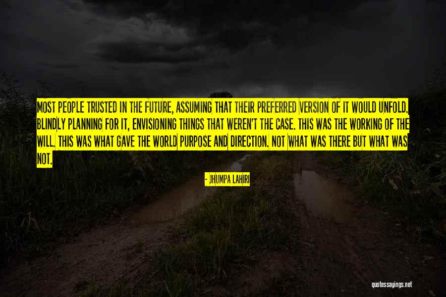 Purpose Direction Quotes By Jhumpa Lahiri Purpose Direction Quotes By Jhumpa Lahiri