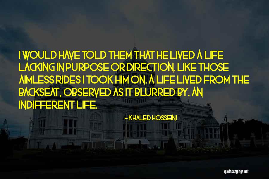 Purpose Direction Quotes By Khaled Hosseini Purpose Direction Quotes By Khaled Hosseini