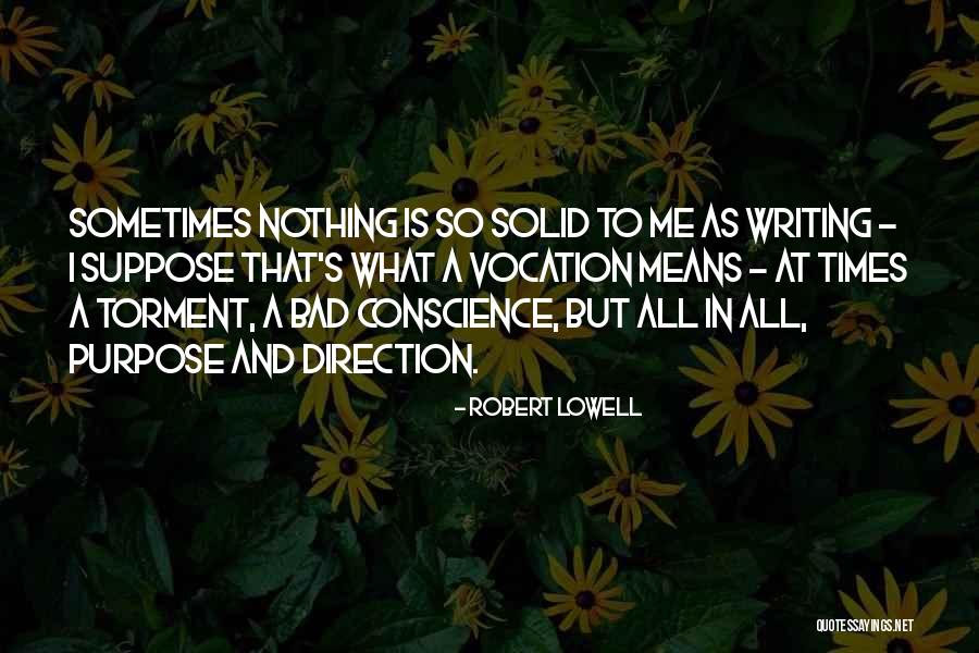 Purpose Direction Quotes By Robert Lowell Purpose Direction Quotes By Robert Lowell