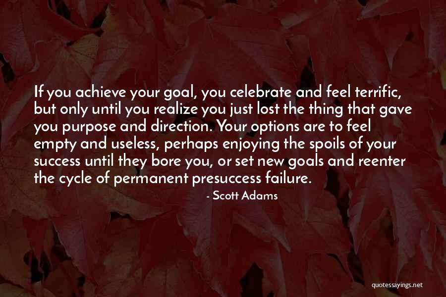 Purpose Direction Quotes By Scott Adams Purpose Direction Quotes By Scott Adams