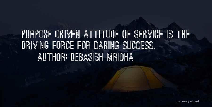 Purpose Driven Quotes By Debasish Mridha