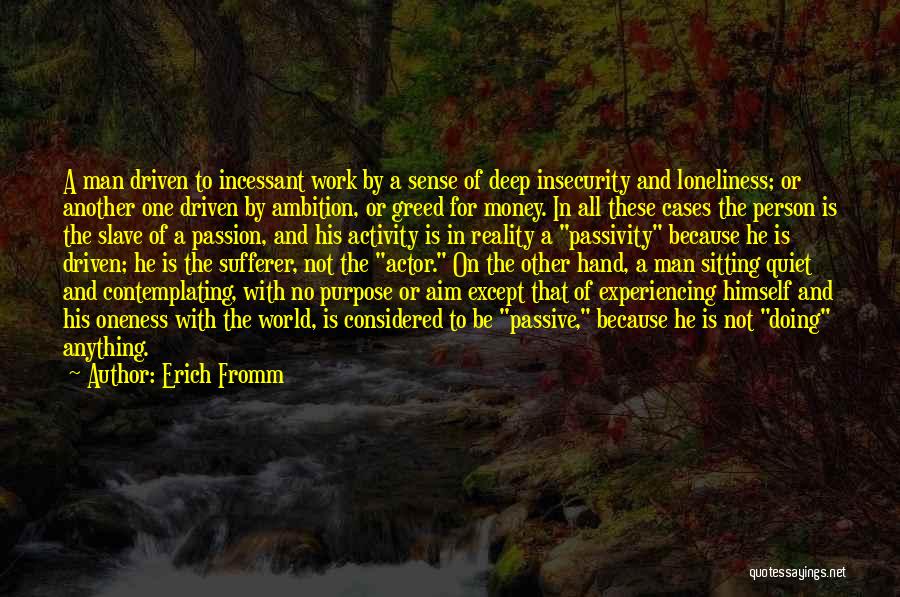 Purpose Driven Quotes By Erich Fromm