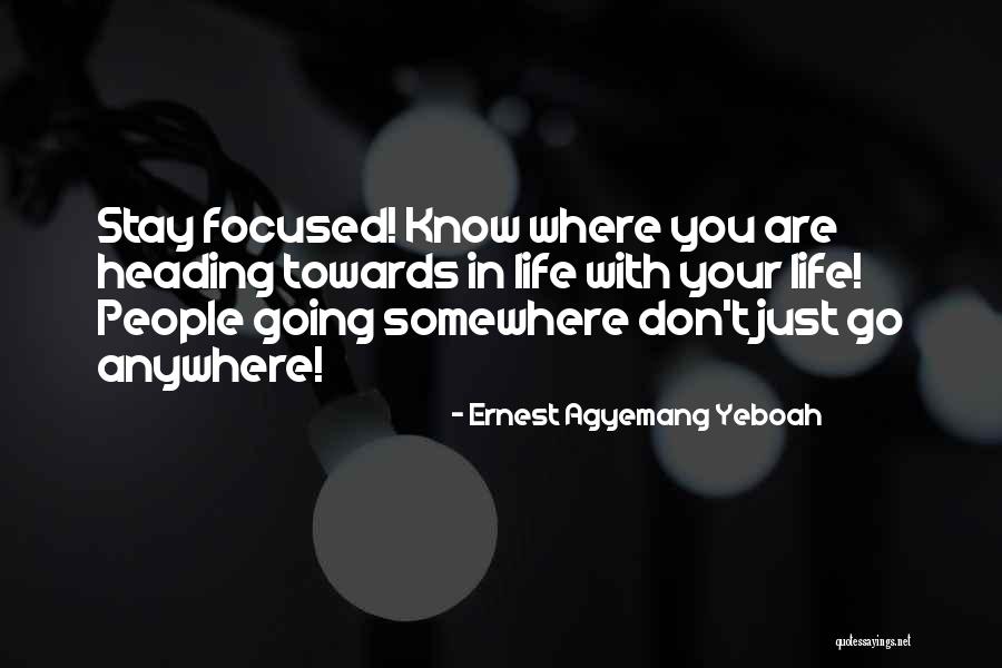 Purpose Driven Quotes By Ernest Agyemang Yeboah