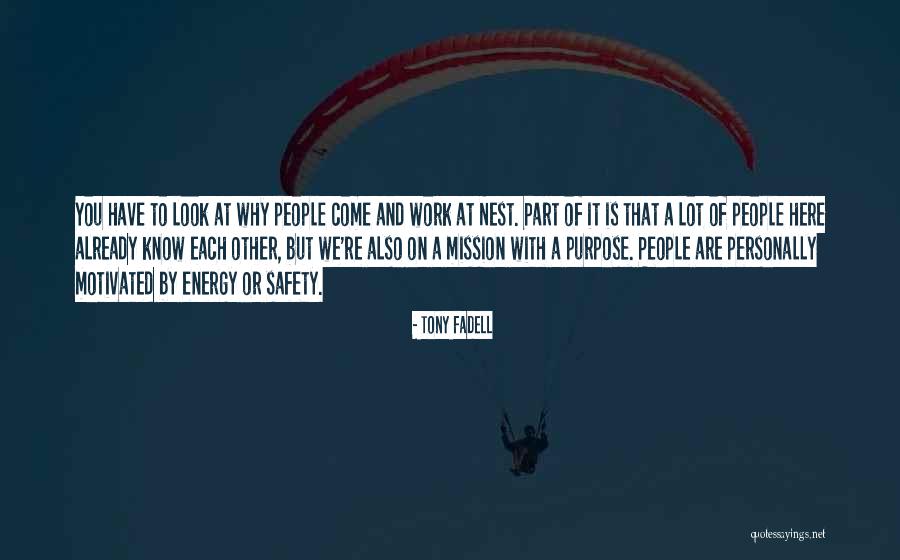 Purpose Energy Quotes By Tony Fadell Purpose Energy Quotes By Tony Fadell