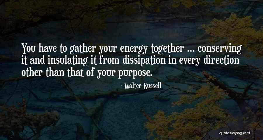 Purpose Energy Quotes By Walter Russell Purpose Energy Quotes By Walter Russell