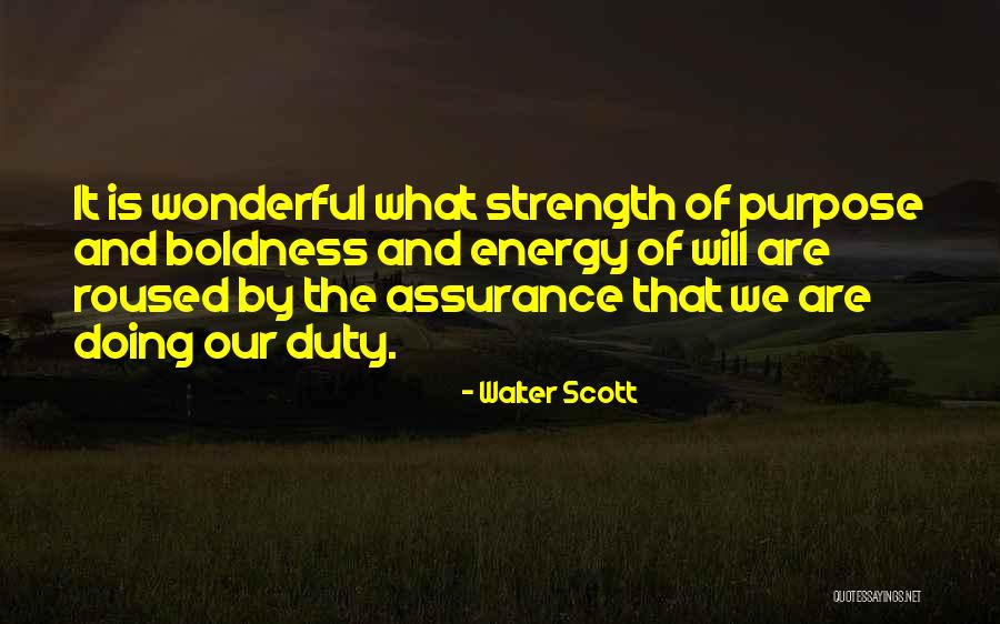 Purpose Energy Quotes By Walter Scott Purpose Energy Quotes By Walter Scott
