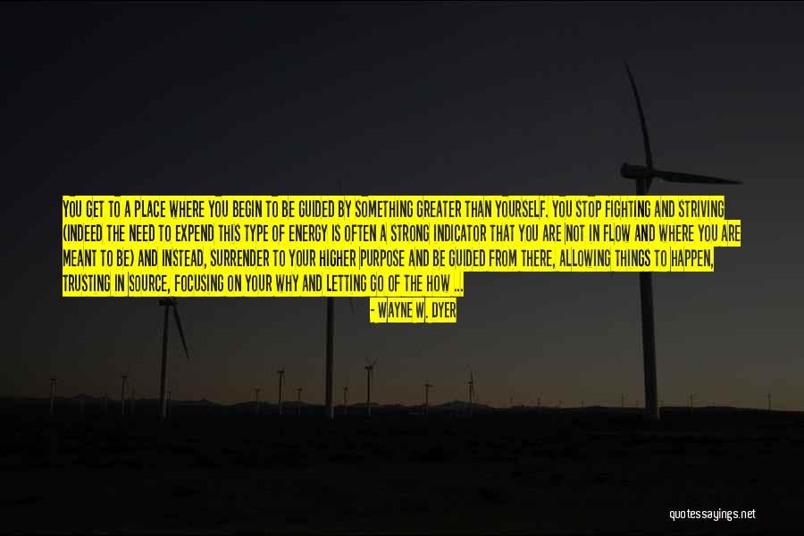 Purpose Energy Quotes By Wayne W. Dyer Purpose Energy Quotes By Wayne W. Dyer
