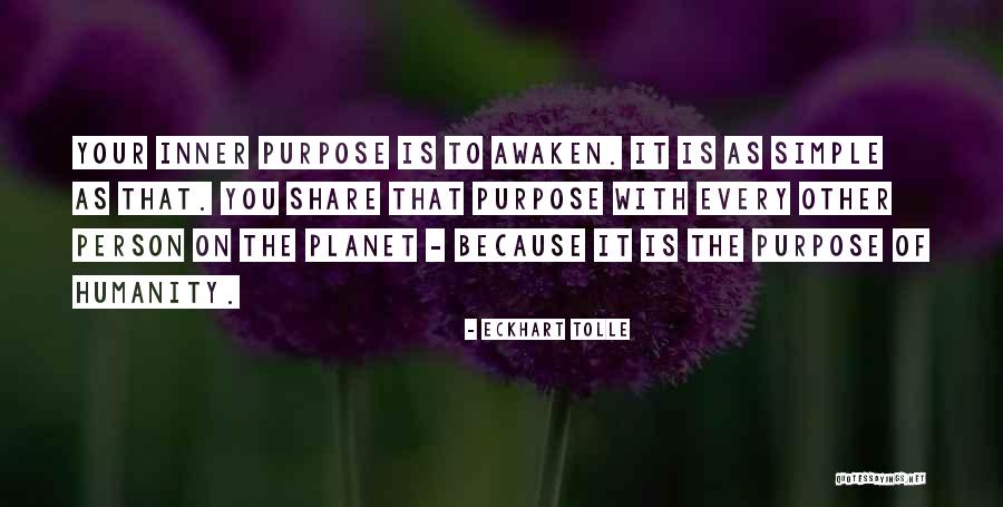 Purpose From Eckhart Tolle Quotes By Eckhart Tolle Purpose From Eckhart Tolle Quotes By Eckhart Tolle