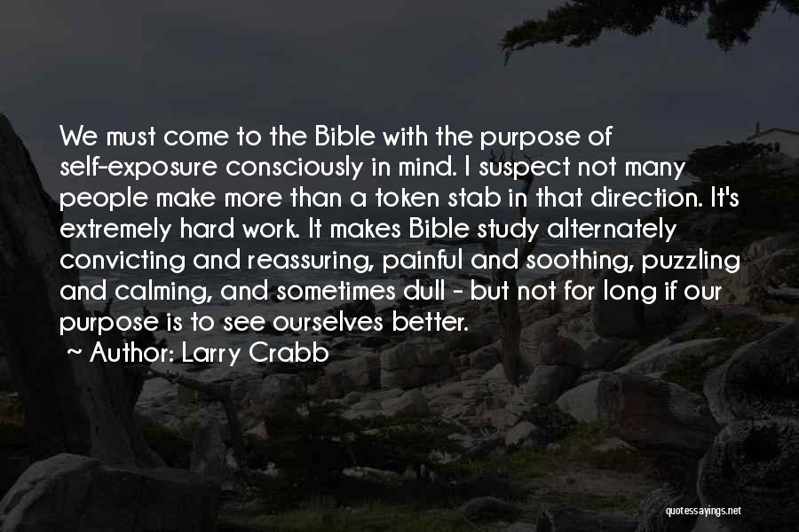 Purpose In The Bible Quotes By Larry Crabb