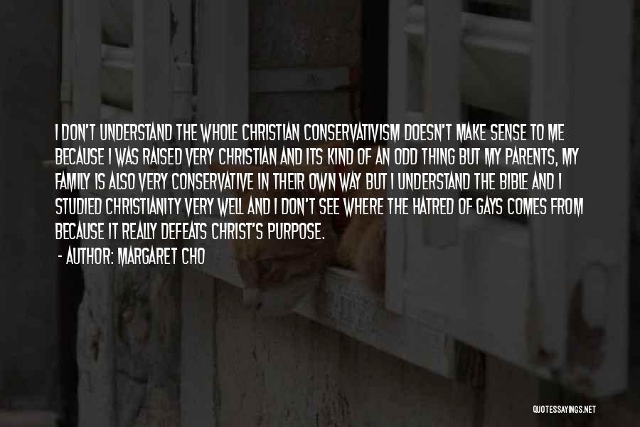 Purpose In The Bible Quotes By Margaret Cho