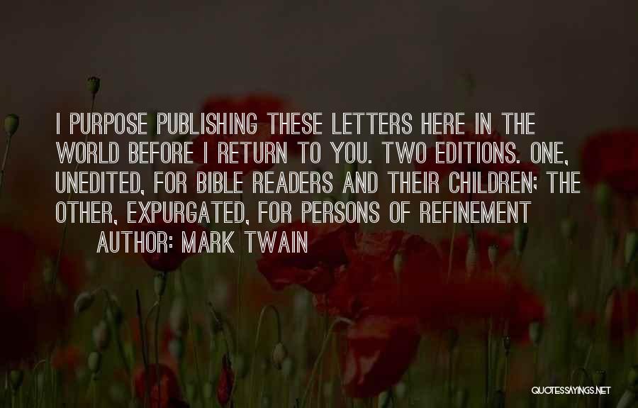 Purpose In The Bible Quotes By Mark Twain