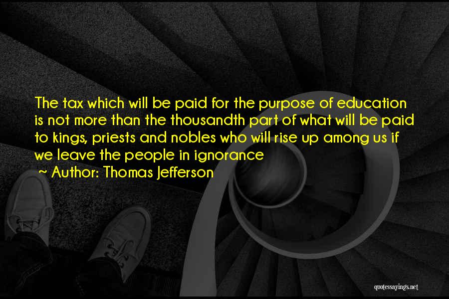 Purpose Is Just To Leave Quotes By Thomas Jefferson