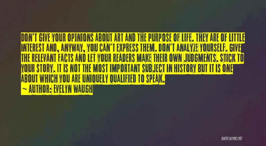 Purpose Of Art Quotes By Evelyn Waugh