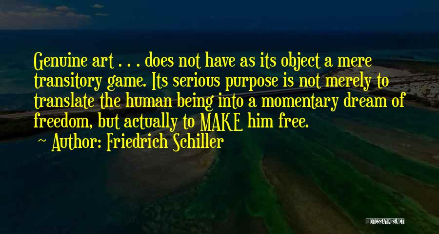 Purpose Of Art Quotes By Friedrich Schiller