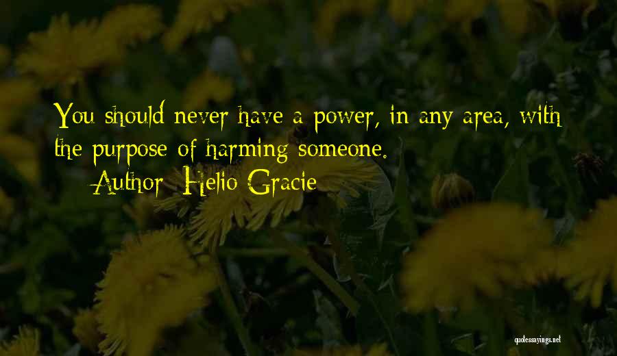 Purpose Of Art Quotes By Helio Gracie