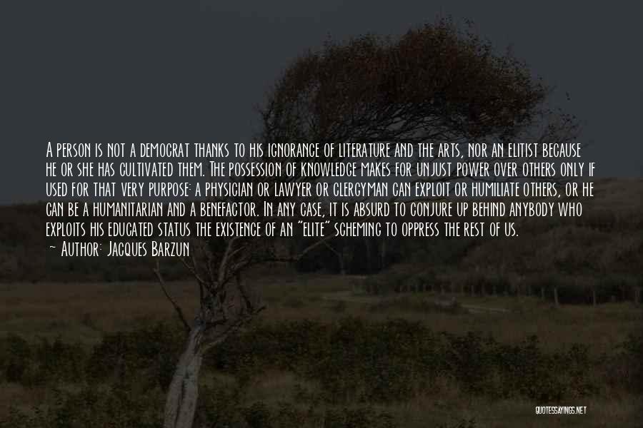 Purpose Of Art Quotes By Jacques Barzun