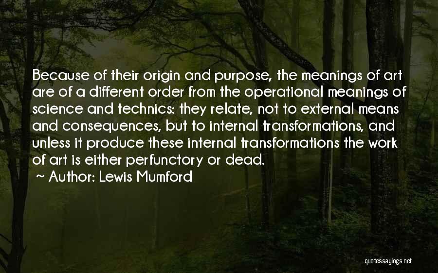 Purpose Of Art Quotes By Lewis Mumford