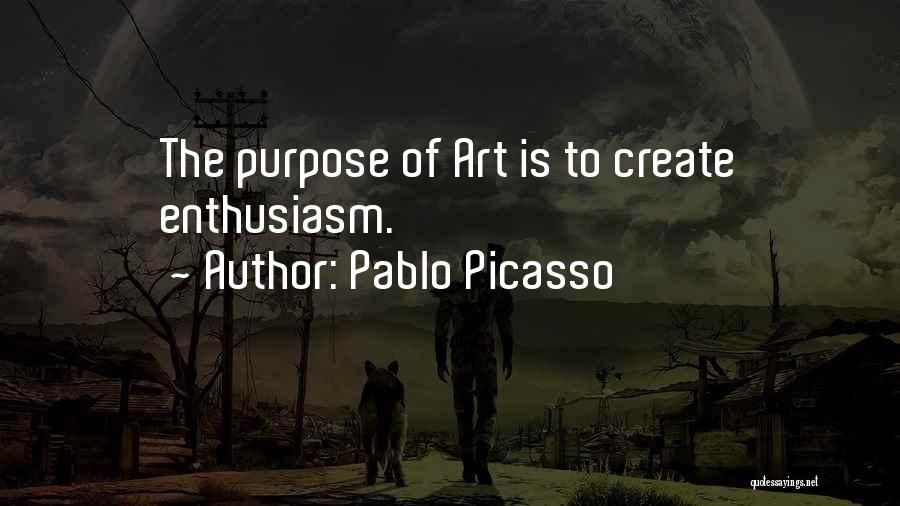 Purpose Of Art Quotes By Pablo Picasso