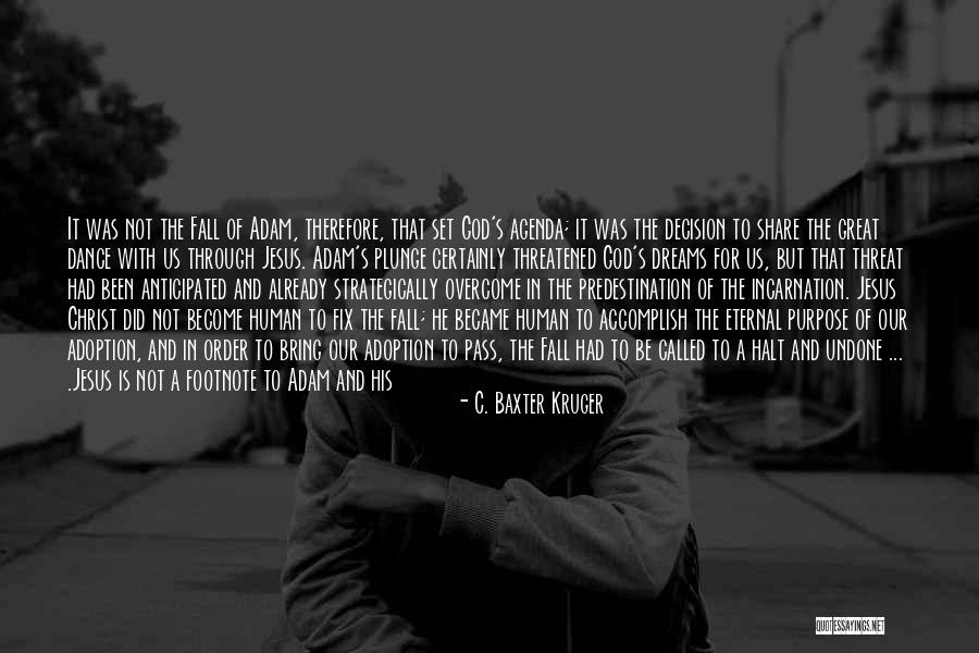 Purpose Of Dreams Quotes By C. Baxter Kruger Purpose Of Dreams Quotes By C. Baxter Kruger