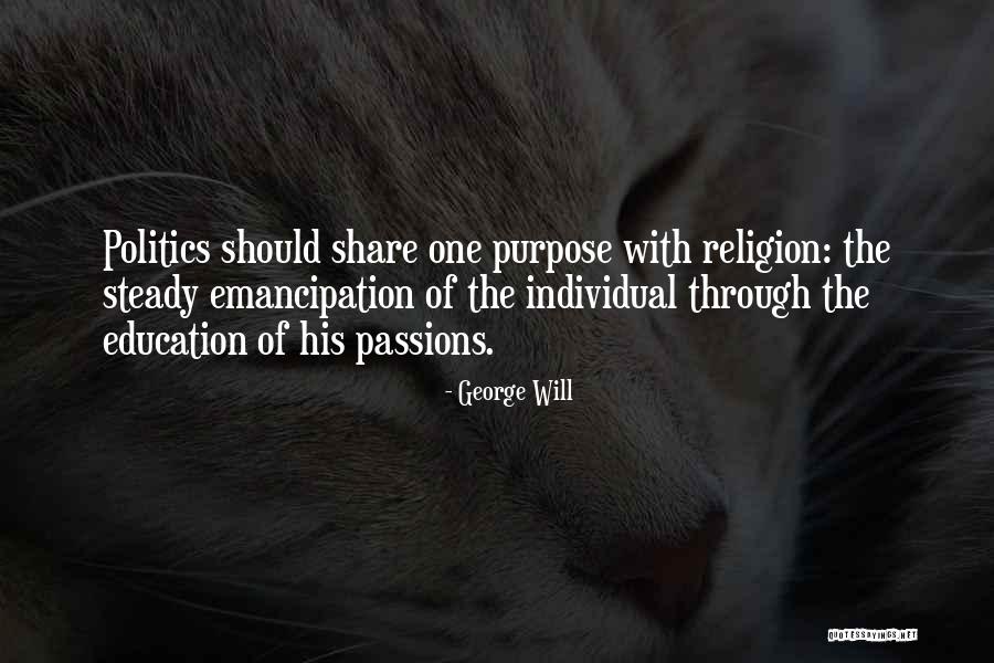 Purpose Of Education Quotes By George Will Purpose Of Education Quotes By George Will