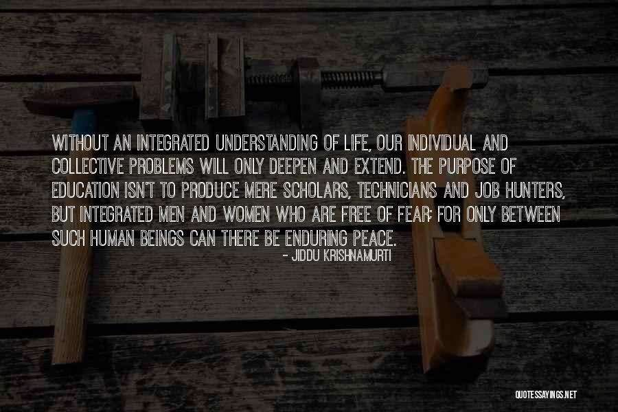 Purpose Of Education Quotes By Jiddu Krishnamurti Purpose Of Education Quotes By Jiddu Krishnamurti