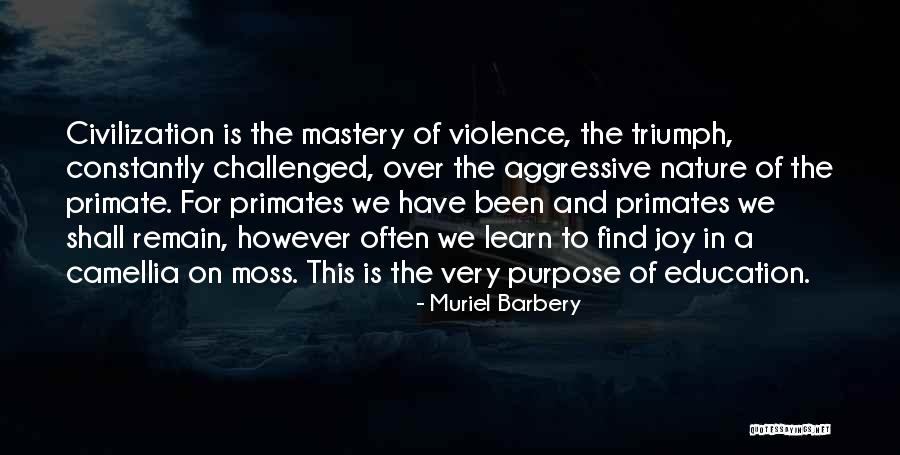 Purpose Of Education Quotes By Muriel Barbery Purpose Of Education Quotes By Muriel Barbery