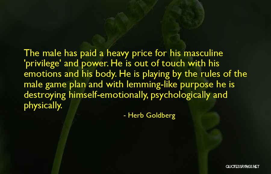 Purpose Of Emotions Quotes By Herb Goldberg Purpose Of Emotions Quotes By Herb Goldberg